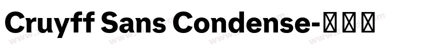 Cruyff Sans Condense字体转换 Cruyff Sans Condense字体转换